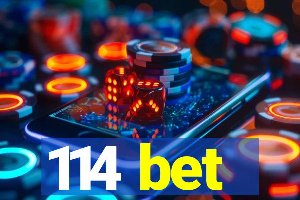 114 bet